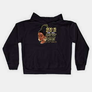 God is within her, she will not fail, Woman of Faith, Black Girl Kids Hoodie